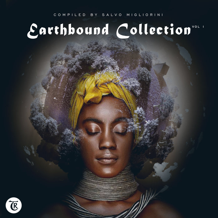 VA - Earthbound Collection Vol. I (Compiled by Salvo Migliorini) [TR007]